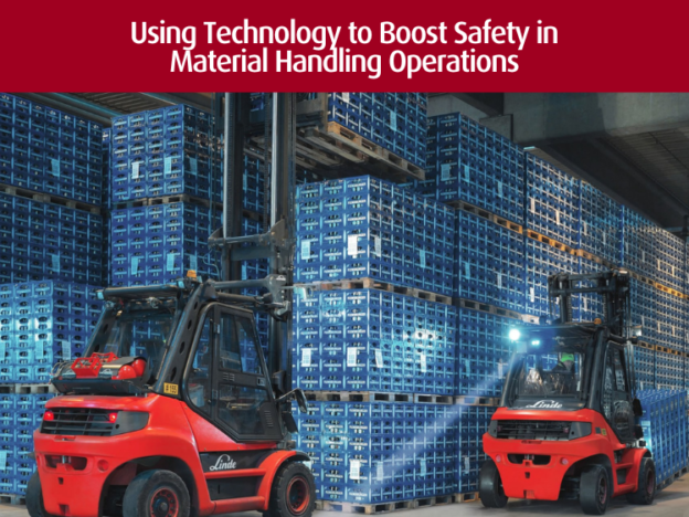 Leveraging Technology to Enhance Safe Operations in the Material Handling Industry